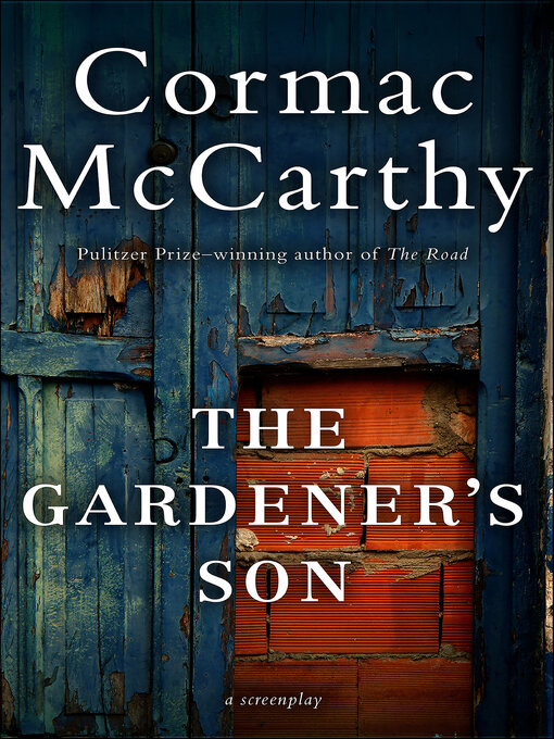 Title details for The Gardener's Son by Cormac McCarthy - Available